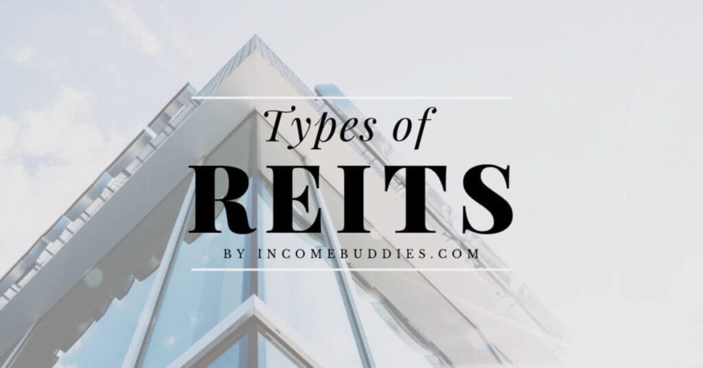 Types of REITS By IncomeBuddies.com