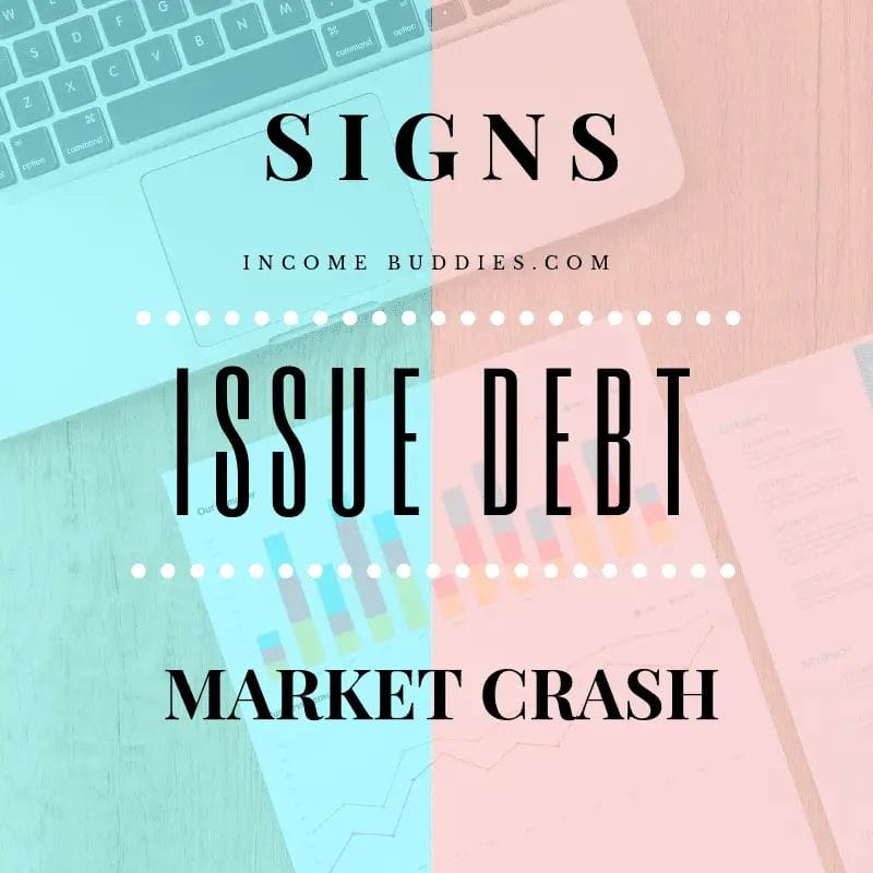 Warning Signs of Stock Market Crash - Issue Debt
