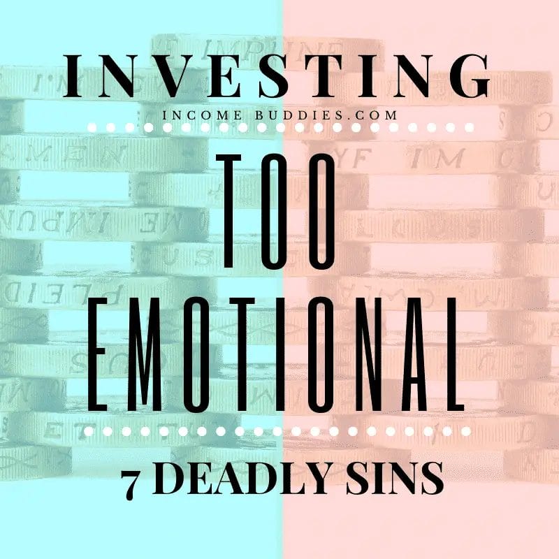7 Deadly Sins of Investing for Beginners Too Emotional