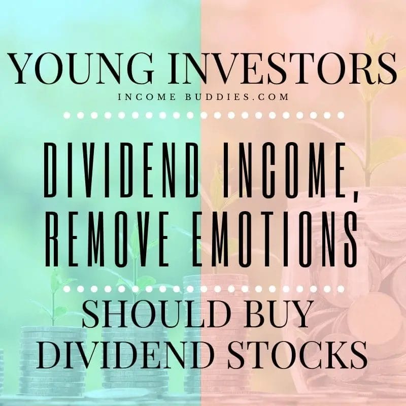 Dividend Investing - Are dividend stocks good for young investors - Dividend income, remove emotions