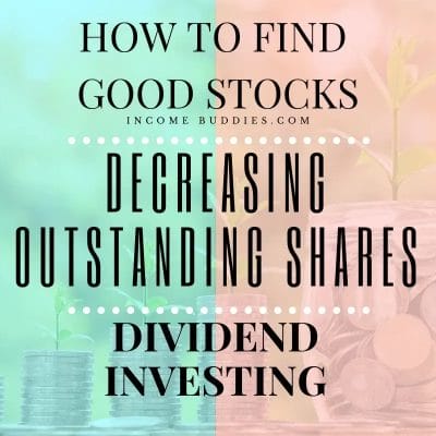 How to find good dividend stocks Decrease Outstanding Shares