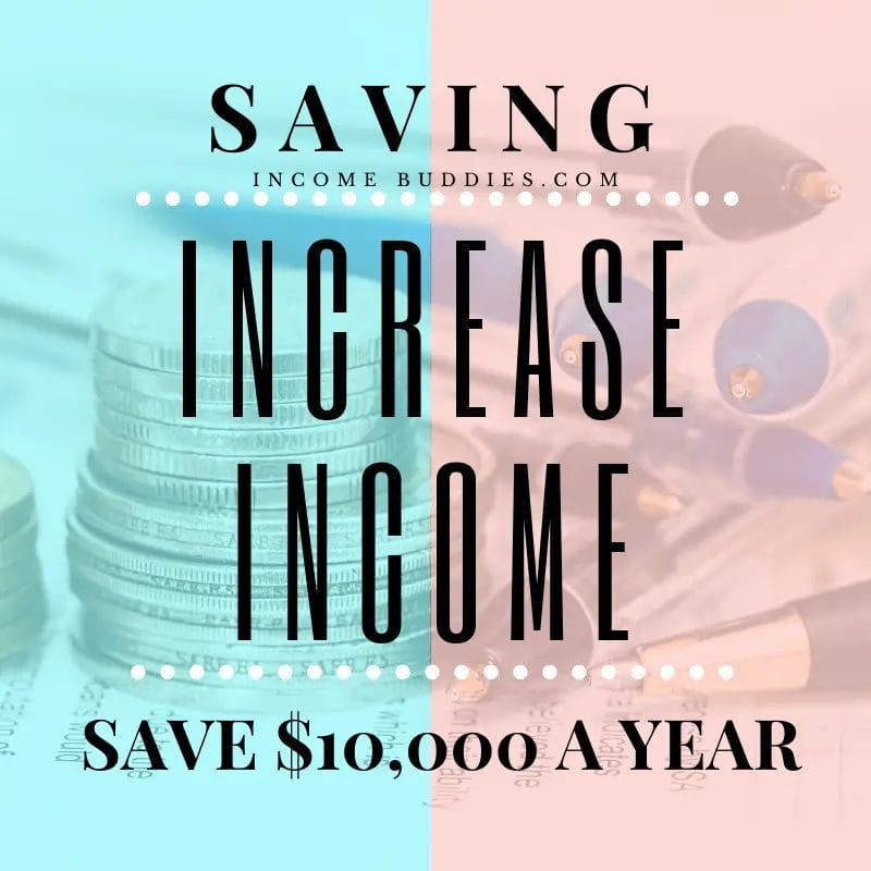 Saving - How to Save $10,000 per Year - Increase Income