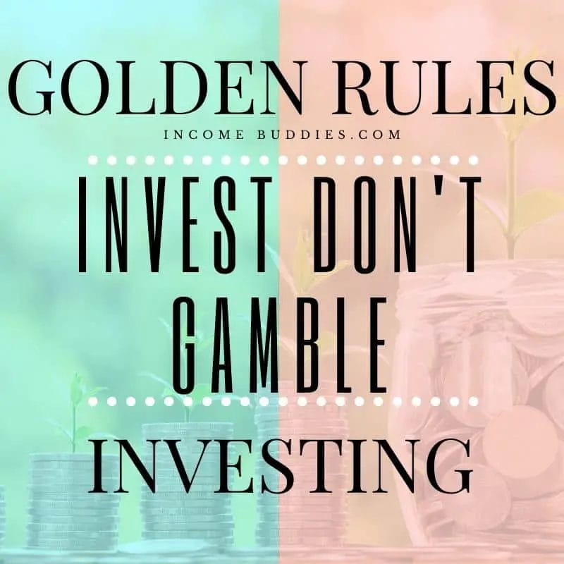 7 Golden Rules of Investing - Invest don't gamble