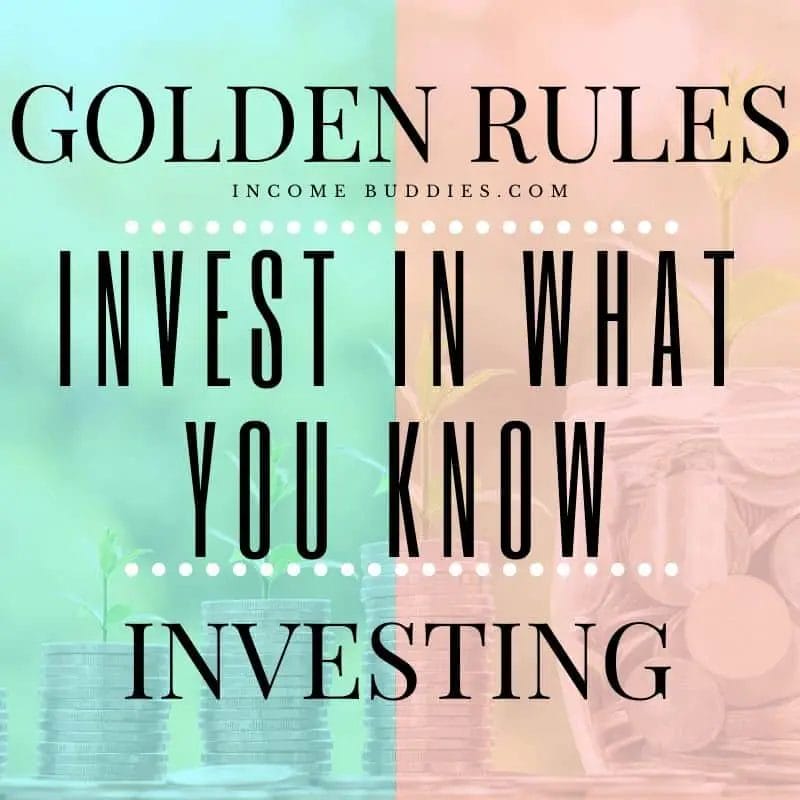 7 Golden Rules of Investing - Invest in what you know