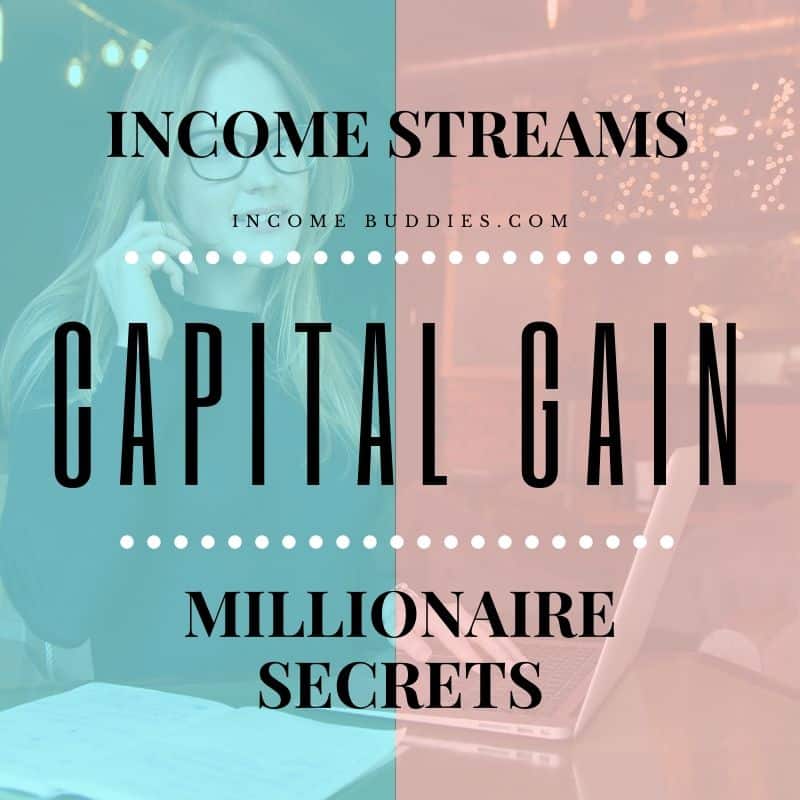 7 Income Streams of Millionaires - Capital Gain Income