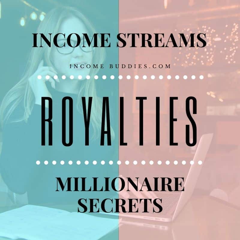 7 Income Streams of Millionaires - Royalty Income