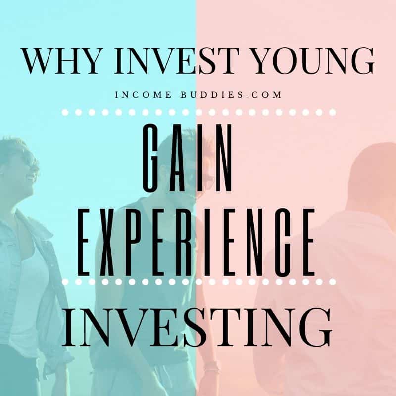 Why You Should Invest Young - Gain Experience