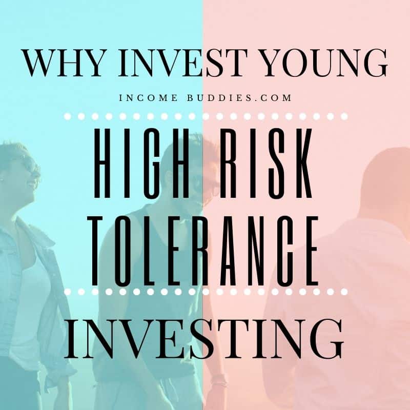 Why You Should Invest Young - High Risk Tolerance