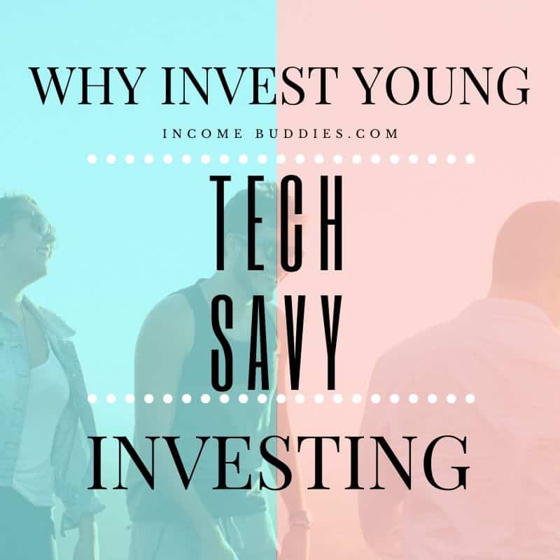 Why You Should Invest Young - Tech Savy