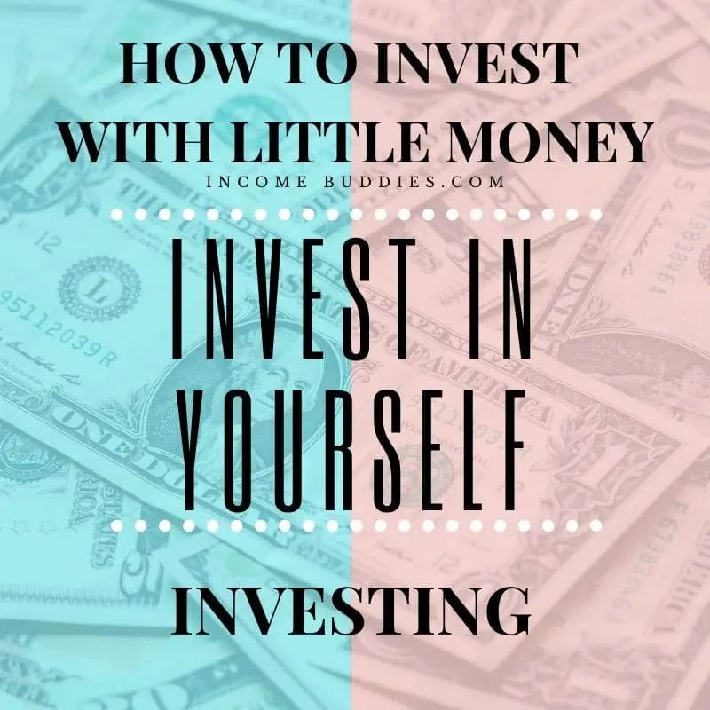 How to Invest With Little Money - Invest In Yourself