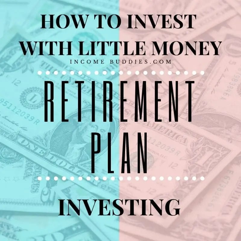 How to Invest With Little Money - Retirement Plan