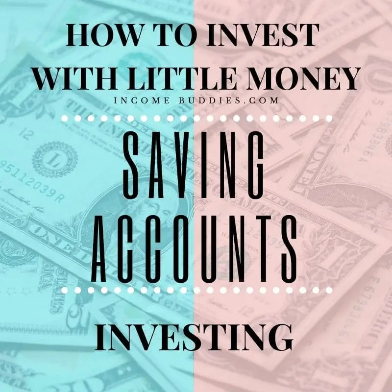 How to Invest With Little Money - Saving Accounts