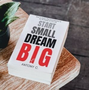Start Small, Dream Big, Best Book on Overcoming Procrastination And Achieving Big Dreams