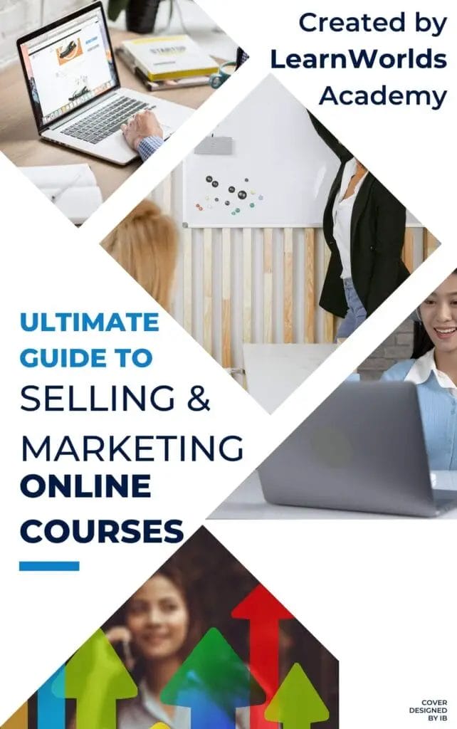 Ultimate Guide To Selling and Marketing Online Course by LearnWorlds Academy