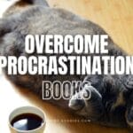 Best Books On Procrastination, Overcome Laziness & Getting Things Done