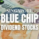 Best Blue Chip Stocks in Singapore That Pays High Dividend