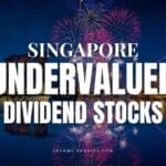 Best Undervalued Stocks in Singapore That Pays High Dividend (Updated)