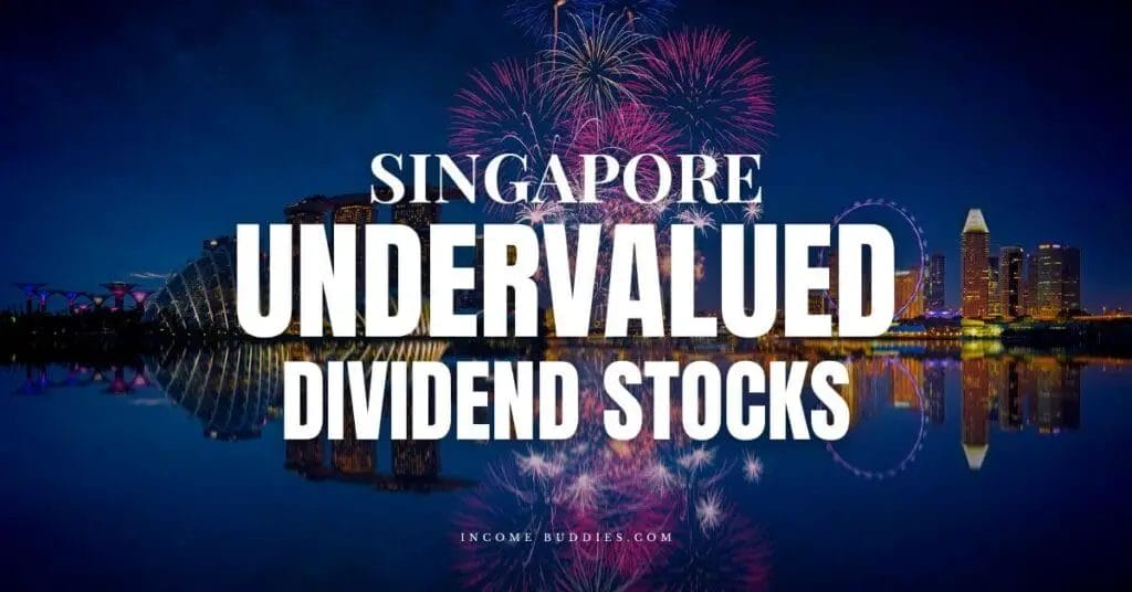 Best Undervalued Stocks in Singapore That Pays High Dividend (Updated)