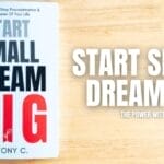 Start Small, Dream Big by Antony C. Book Review