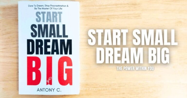 Start Small, Dream Big: Book on Overcoming Procrastination & Achieve Big Dreams