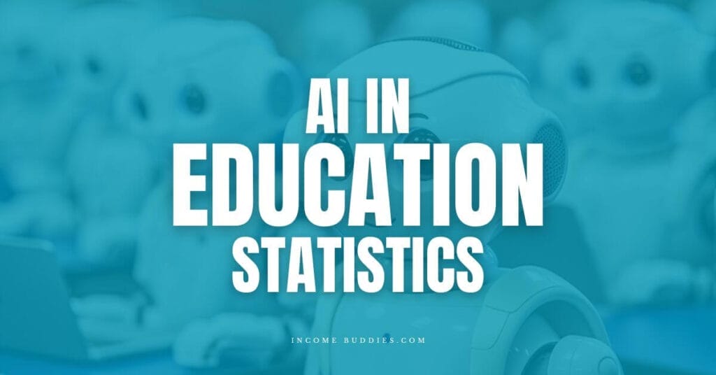 AI in Education Statistics And Trends