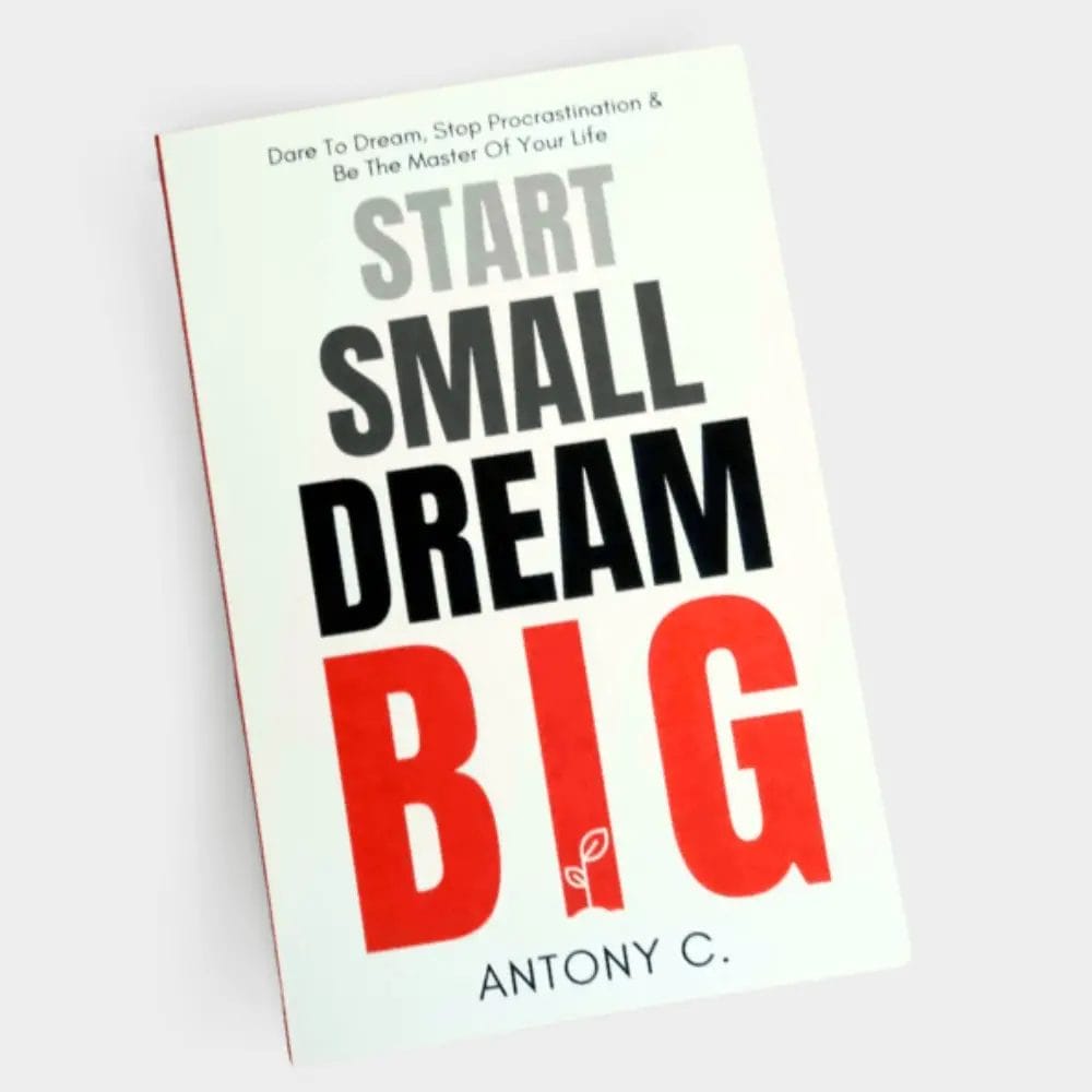 Start Small, Dream Big by Antony C. (Photo)