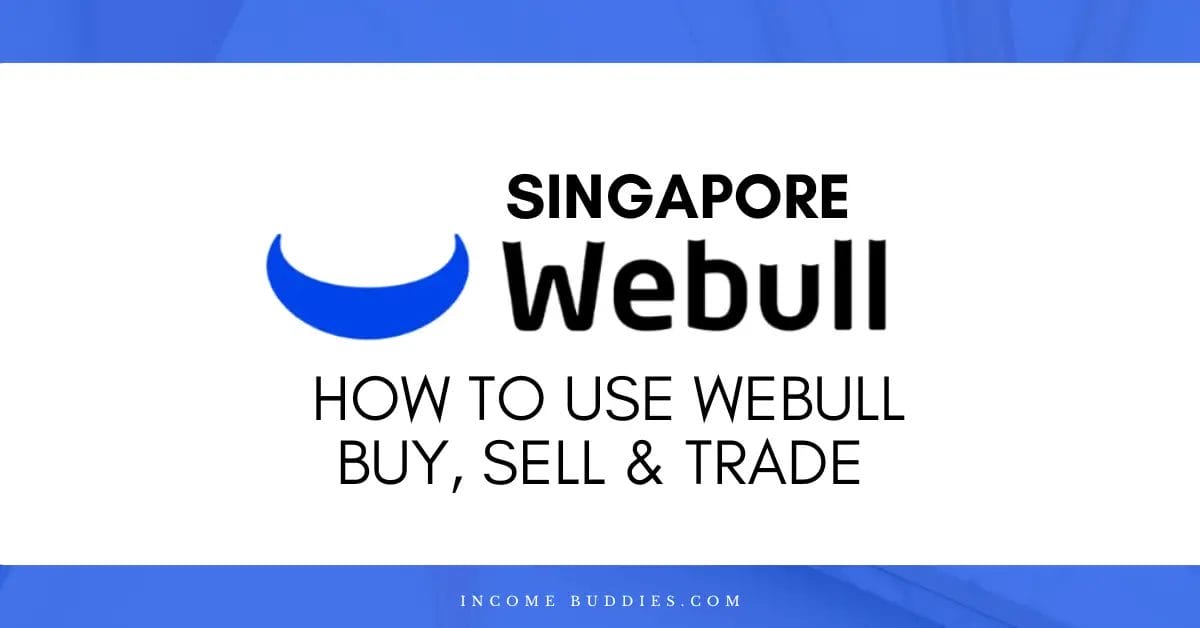 How to Use Webull Singapore to Trade, Buy and Sell Stocks? (Beginner’s Guide)